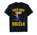 Funny This Loves Soccer T-Shirt - Casual Everyday Wear Unisex - T-Shirt, Sweatshirt, Hoodie