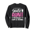 Funny Soccer Goalie Aunt Soccer Sweatshirt - Fun Novelty Design Unisex - T-Shirt, Sweatshirt, Hoodie
