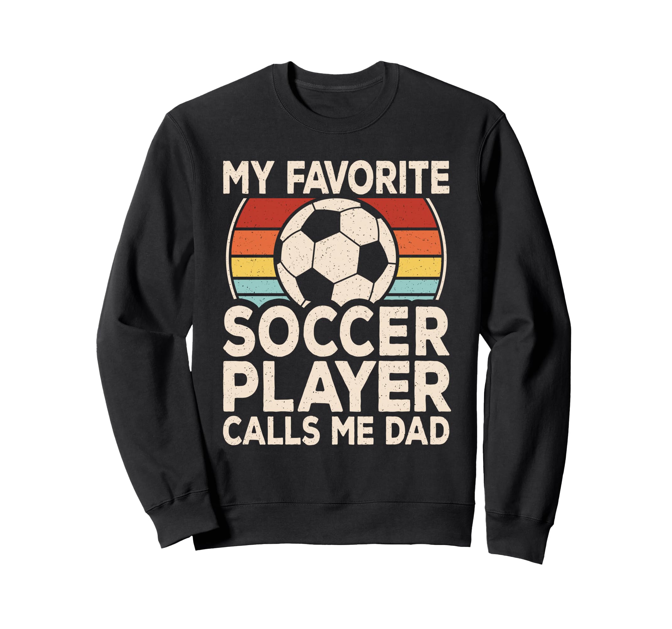 My Favorite Soccer Player Calls Me Sweatshirt - Fun Novelty Design Unisex - T-Shirt, Sweatshirt, Hoodie