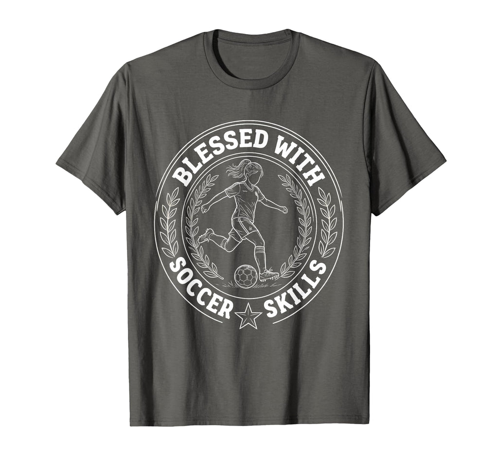 Blessed Soccer Skills Soccer T-Shirt - Aesthetic Graphic Men Women - T-Shirt, Sweatshirt, Hoodie