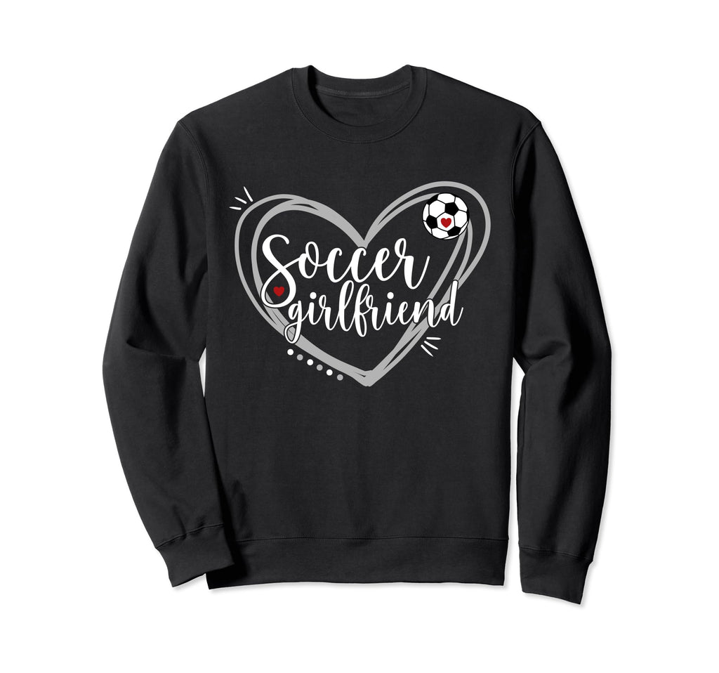 Soccer Girlfriend Heart Soccer Sweatshirt - Custom Art Print Unisex - T-Shirt, Sweatshirt, Hoodie