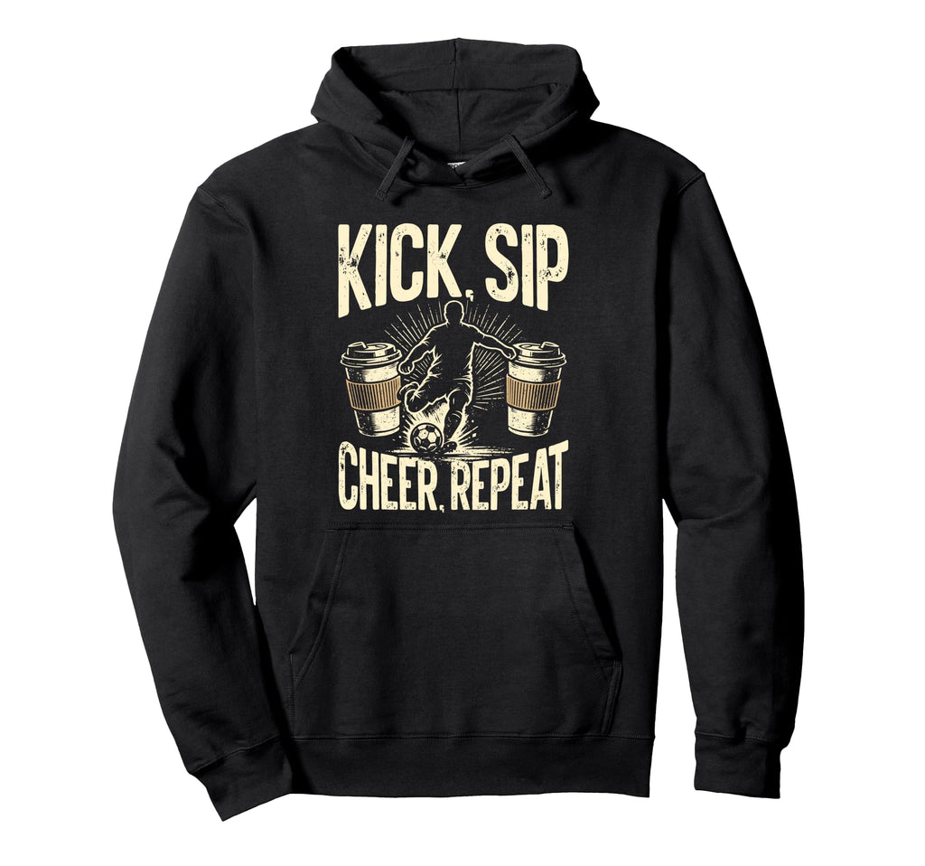 Kick Sip Repeat Soccer Coffee Lover Hoodie - Novelty Apparel Unisex - T-Shirt, Sweatshirt, Hoodie