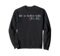 Life Is Better Soccer Soccer Mom Sweatshirt - Novelty Apparel Unisex - T-Shirt, Sweatshirt, Hoodie
