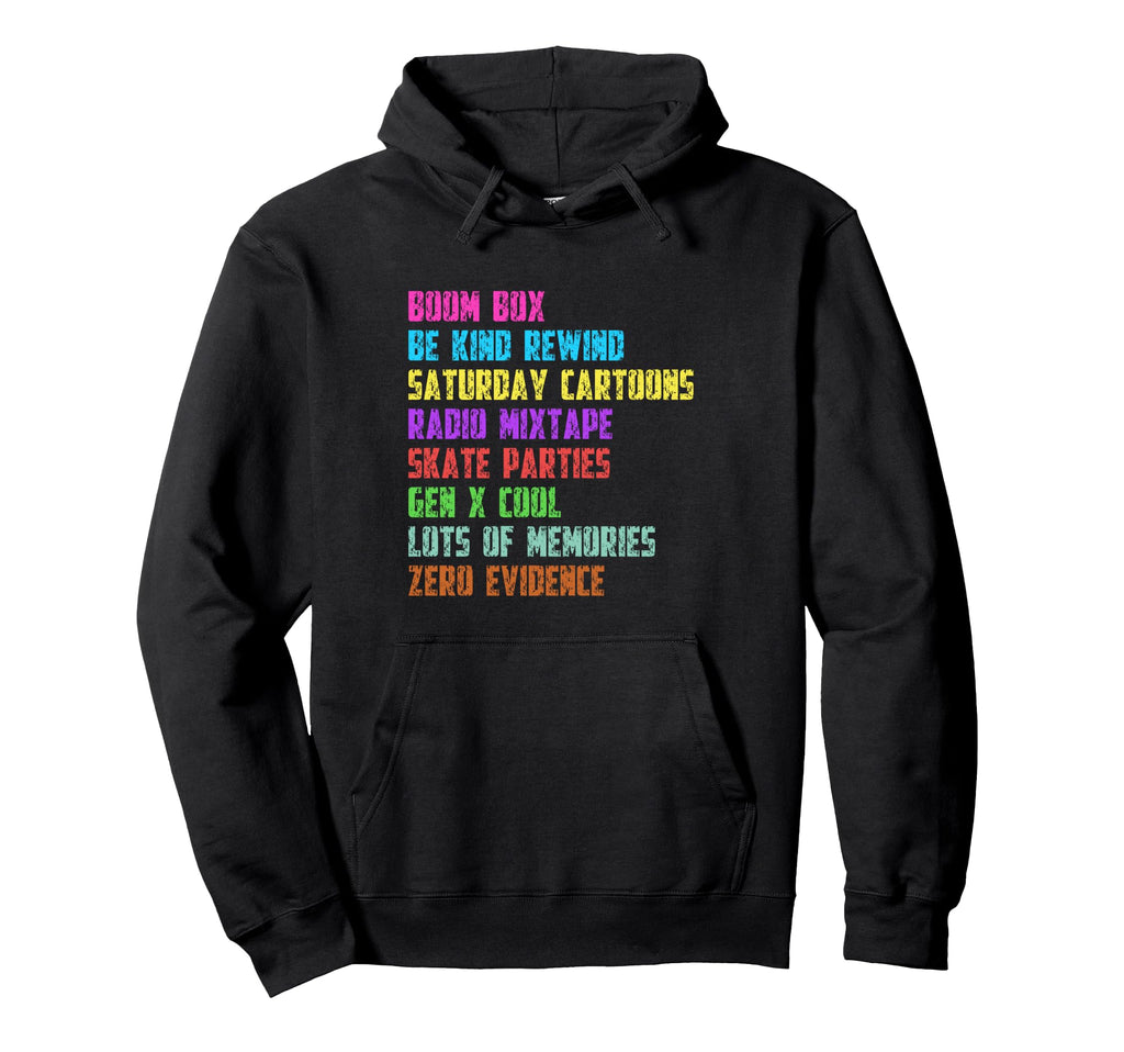 Lots Memories Zero Evidence Gen X 80S Hoodie - Novelty Apparel for Adults - T-Shirt, Sweatshirt, Hoodie