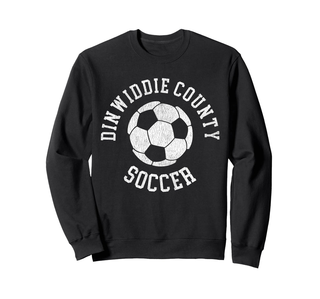 Dinwiddie County Soccer Distressed 90S Sweatshirt - Streetwear Style Unisex - T-Shirt, Sweatshirt, Hoodie