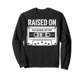 Raised Old School Hip Hop Cassette Sweatshirt - Trendy Graphic Unisex - T-Shirt, Sweatshirt, Hoodie