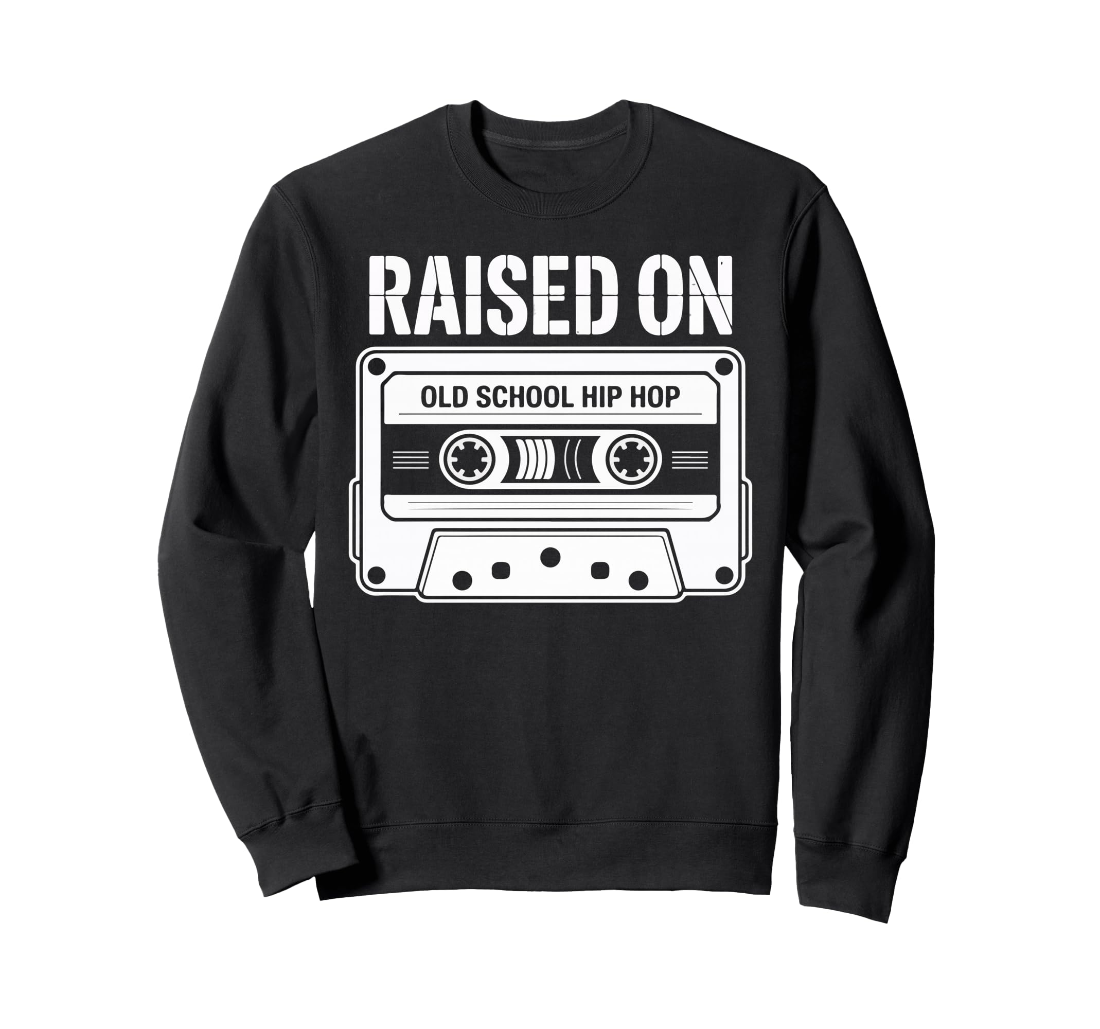 Raised Old School Hip Hop Cassette Sweatshirt - Trendy Graphic Unisex - T-Shirt, Sweatshirt, Hoodie