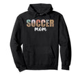 Soccer Mom Leopard Soccer Mama Mothers Hoodie - Fun Novelty Design Unisex - T-Shirt, Sweatshirt, Hoodie