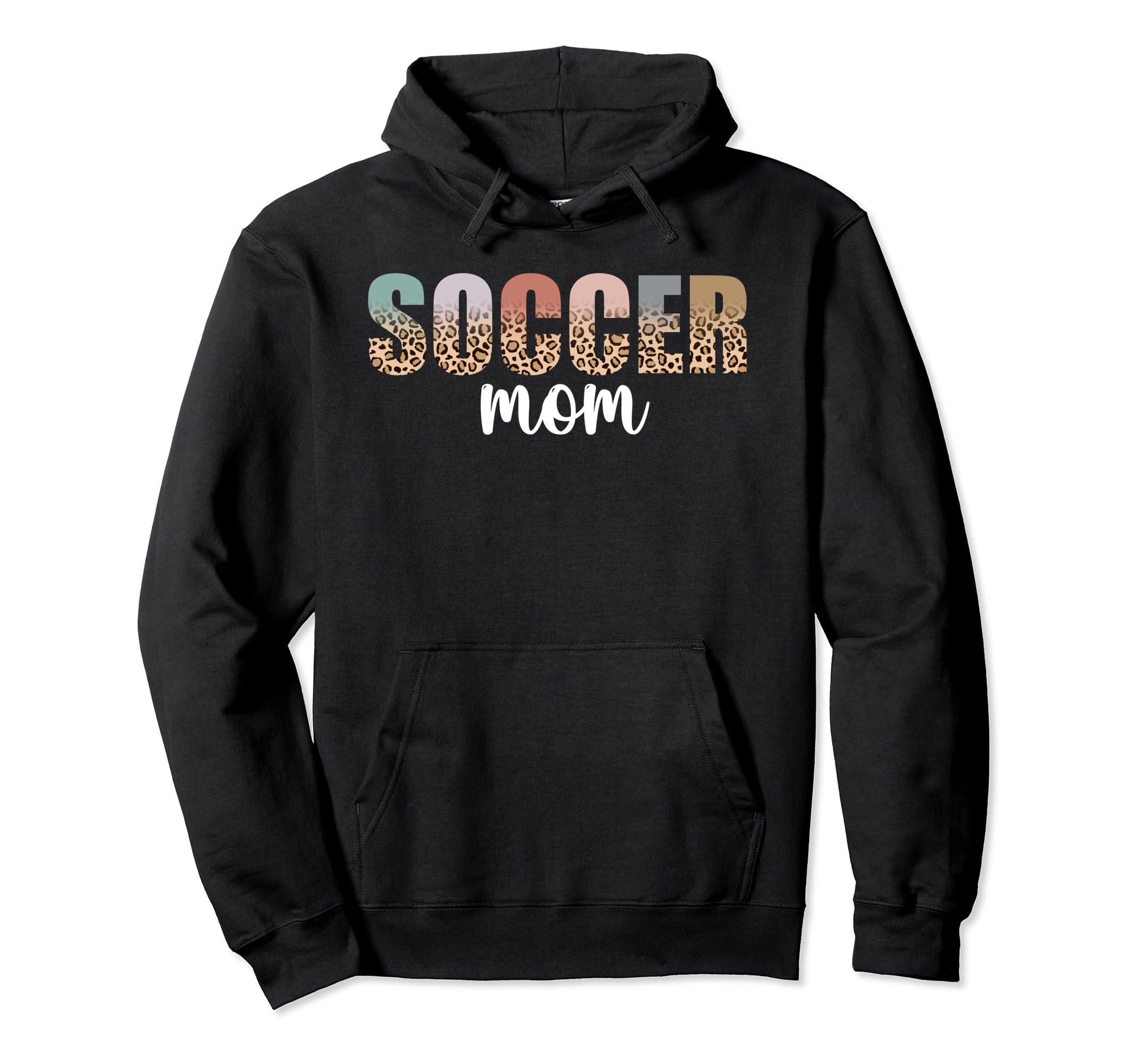 Soccer Mom Leopard Soccer Mama Mothers Hoodie - Fun Novelty Design Unisex - T-Shirt, Sweatshirt, Hoodie