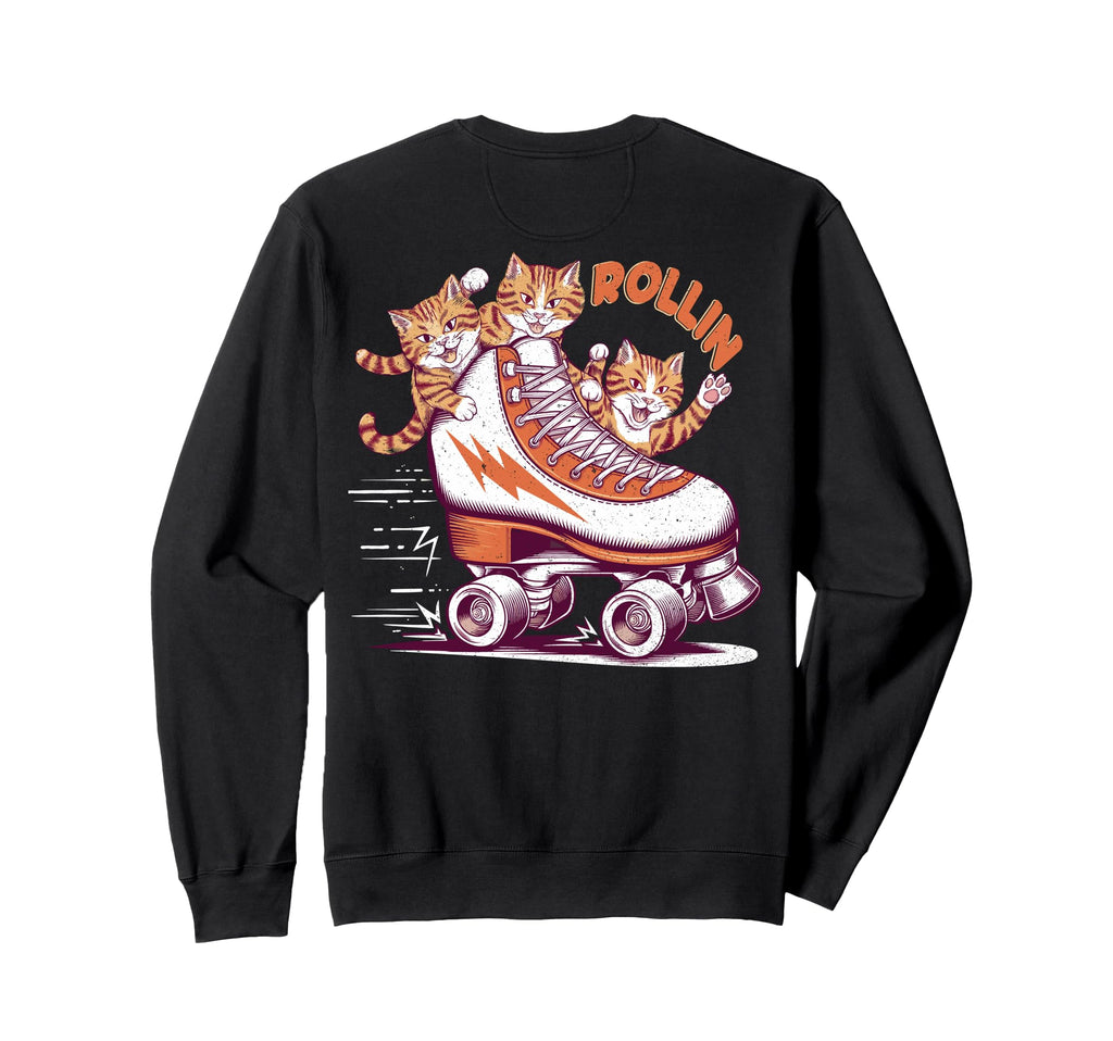 Rollin Funny Cats Roller Skate Sweatshirt - Casual Everyday Wear Men Women - T-Shirt, Sweatshirt, Hoodie