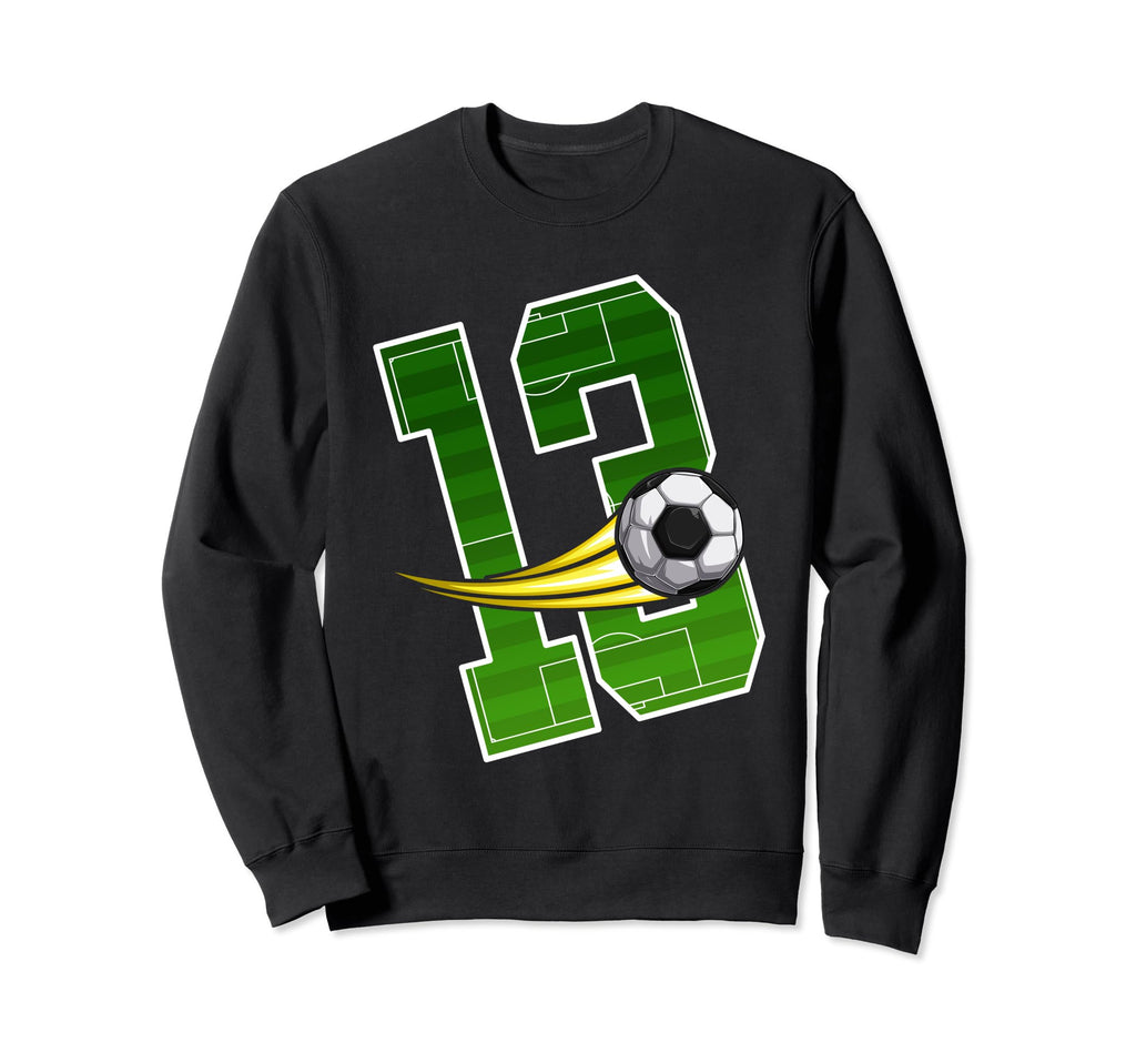 Soccer 13Nd Birthday Im 13 Sweatshirt - Minimalist Print for Adults - T-Shirt, Sweatshirt, Hoodie