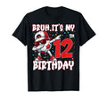 Bruh Its My 12Th Birthday Soccer T-Shirt - Novelty Apparel for Adults - T-Shirt, Sweatshirt, Hoodie