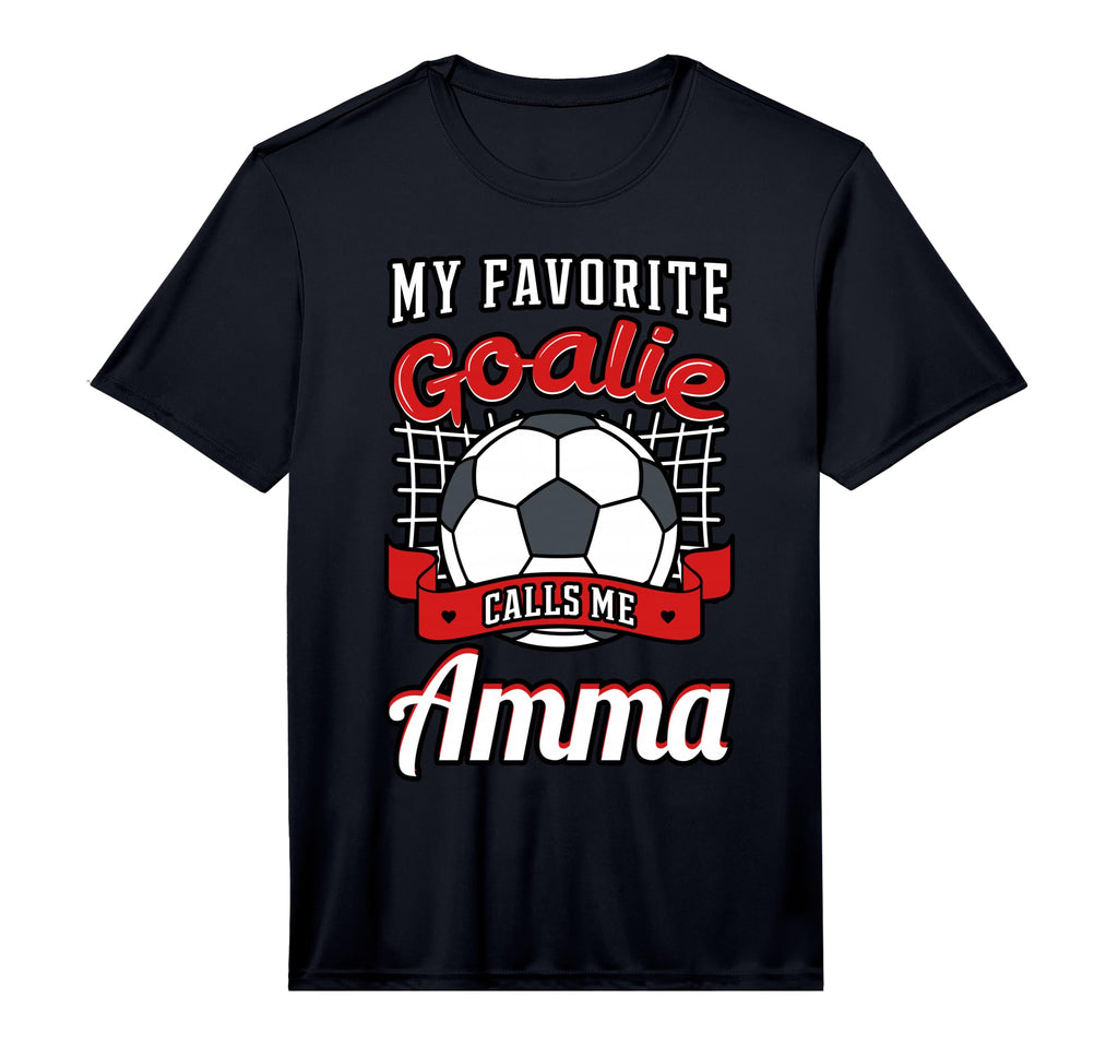 My Favorite Goalie Calls Me Amma T-Shirt - Fun Novelty Design Unisex - T-Shirt, Sweatshirt, Hoodie