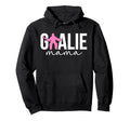 Field Hockey Goalie Mama Field Hockey Hoodie - Streetwear Style for Adults - T-Shirt, Sweatshirt, Hoodie