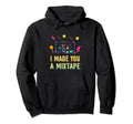 I Made You Mixtape 80S 90S Costume Hoodie - Streetwear Style for Adults - T-Shirt, Sweatshirt, Hoodie