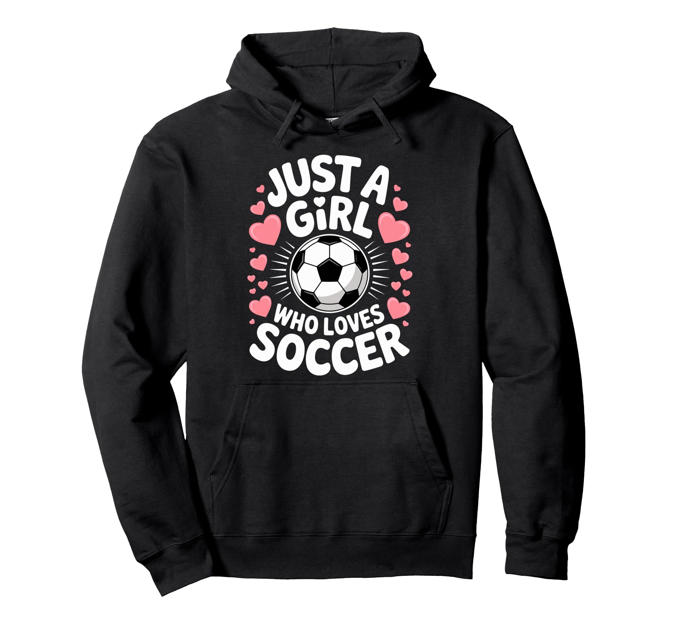Just Who Loves Soccer Football Player Hoodie - Unique Graphic for Adults - T-Shirt, Sweatshirt, Hoodie