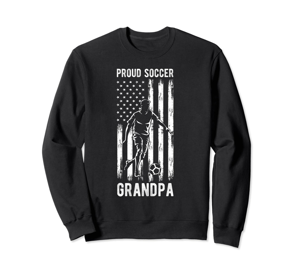Proud Soccer Grandpa Usa Flag Sweatshirt - Novelty Apparel Men Women - T-Shirt, Sweatshirt, Hoodie