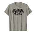 Soccer Is My Favorite Season T-Shirt - Custom Art Print for Adults - T-Shirt, Sweatshirt, Hoodie