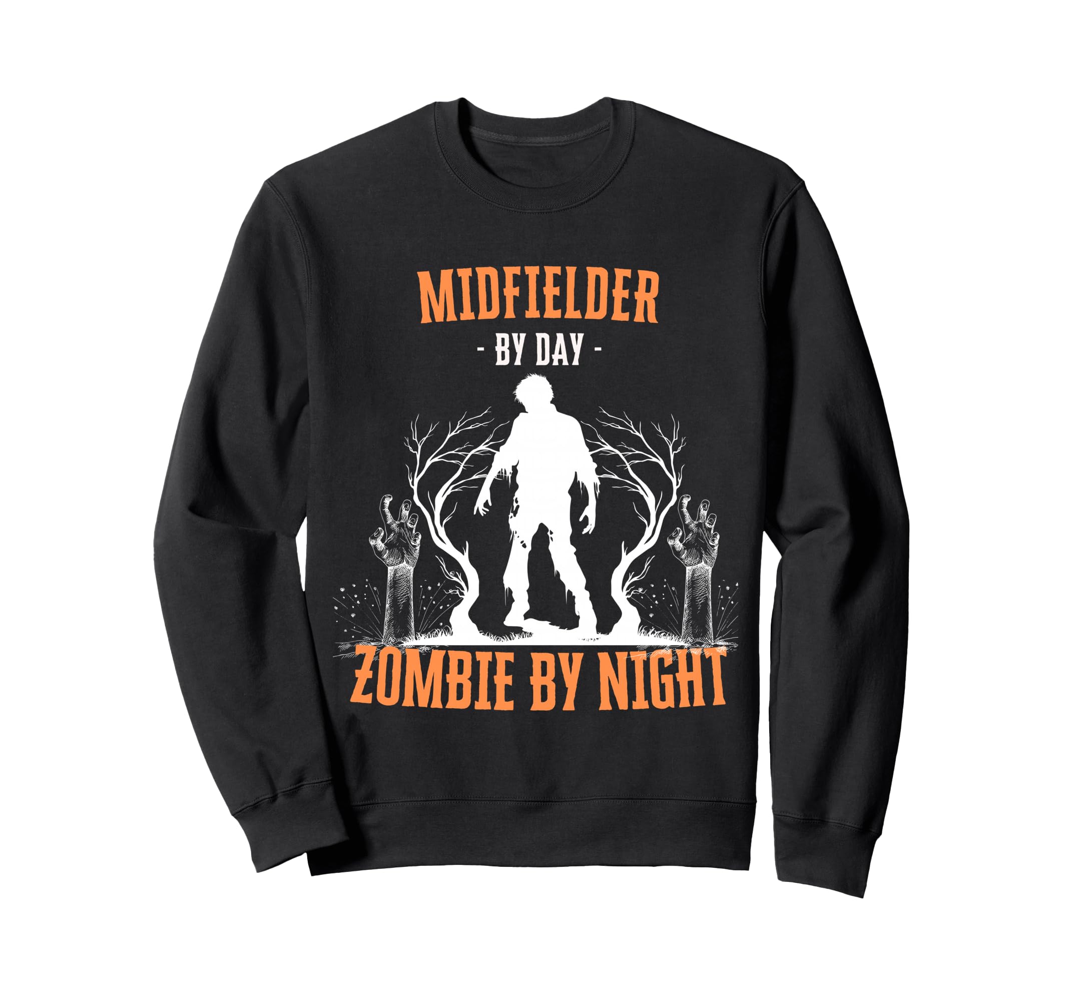 Midfielder Day Zombie Night Sweatshirt - Aesthetic Graphic for Adults - T-Shirt, Sweatshirt, Hoodie