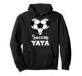Soccer Yaya Funny Soccer Player Yaya Hoodie - Trendy Graphic for Adults - T-Shirt, Sweatshirt, Hoodie