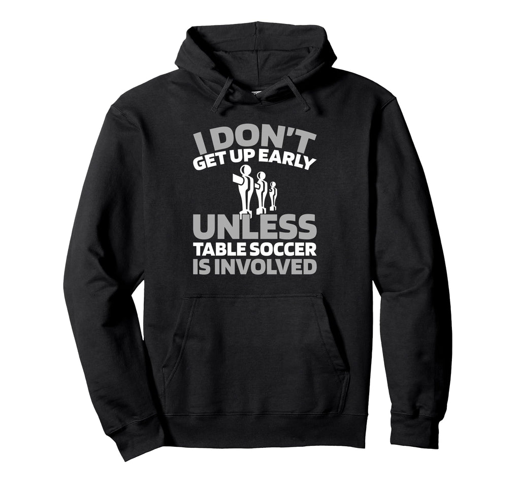 Table Soccer Kicker Foosball Hoodie - Custom Art Print Unisex - T-Shirt, Sweatshirt, Hoodie