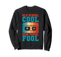 Old School New School Fool 90S Hip Hop Sweatshirt - Trendy Graphic Unisex - T-Shirt, Sweatshirt, Hoodie