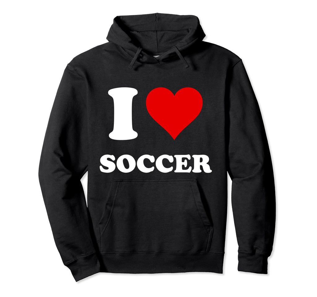 I Heart Soccer I Love Soccer Hoodie - Trendy Graphic Unisex - T-Shirt, Sweatshirt, Hoodie