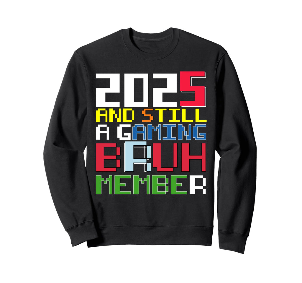 2025 Gaming Shi Arcade Video Game Gamer Sweatshirt - Graphic Print Unisex - T-Shirt, Sweatshirt, Hoodie