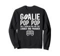 Hockey Goalie Pop Pop Ice Hockey Sweatshirt - Graphic Print Men Women - T-Shirt, Sweatshirt, Hoodie