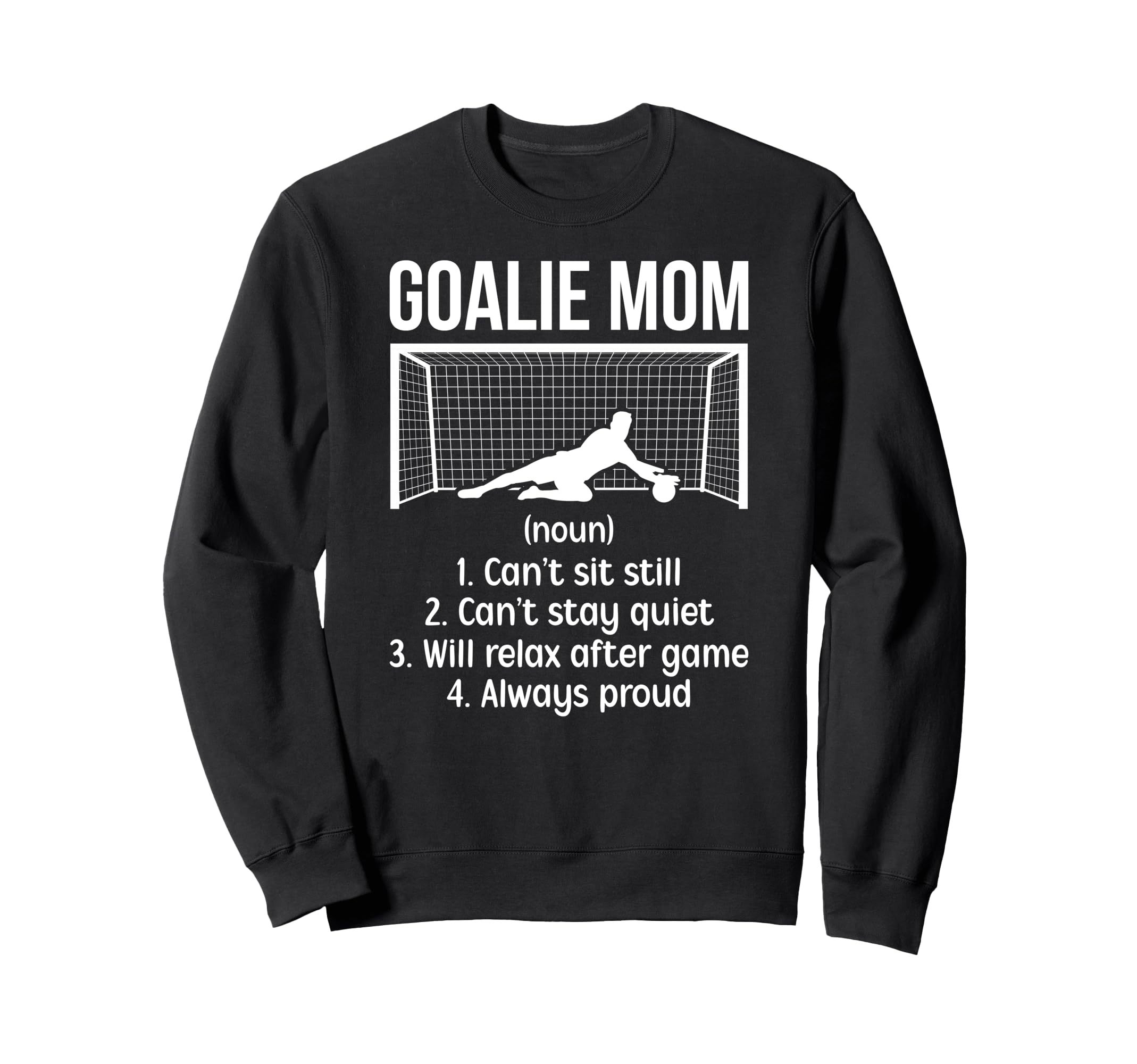 Soccer Goalkeeper Mom Definition Sweatshirt - Minimalist Print for Adults - T-Shirt, Sweatshirt, Hoodie