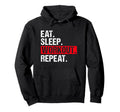 Eat Sleep Workout Repeat Funny Workout Hoodie - Unique Graphic Unisex - T-Shirt, Sweatshirt, Hoodie