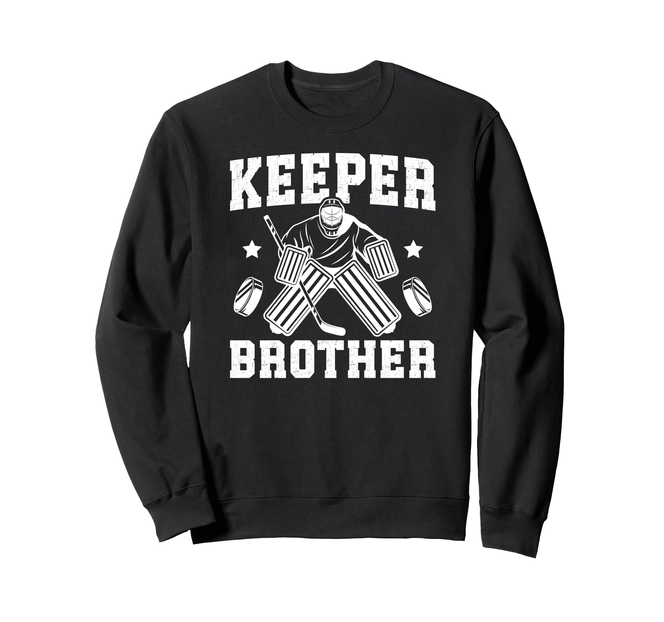 Ice Hockey Keeper Brother Hockey Sweatshirt - Novelty Apparel for Adults - T-Shirt, Sweatshirt, Hoodie