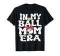 My Ball Mom Era Baseball Soccer Mom T-Shirt - Fun Novelty Design Men Women - T-Shirt, Sweatshirt, Hoodie