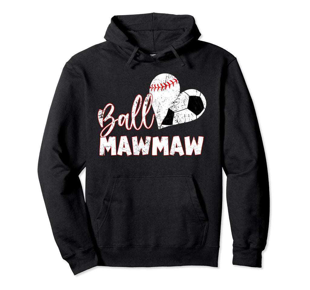 Funny Ball Mawmaw Baseball Soccer Hoodie - Aesthetic Graphic for Adults - T-Shirt, Sweatshirt, Hoodie