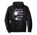 My Favorite Soccer Player Calls Me Pop Hoodie - Graphic Print Men Women - T-Shirt, Sweatshirt, Hoodie
