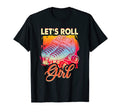 Lets Roll Who Loves Roller Skating T-Shirt - Unique Graphic Men Women - T-Shirt, Sweatshirt, Hoodie