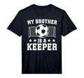 Proud Soccer Keeper Brother Soccer T-Shirt - Aesthetic Graphic Men Women - T-Shirt, Sweatshirt, Hoodie