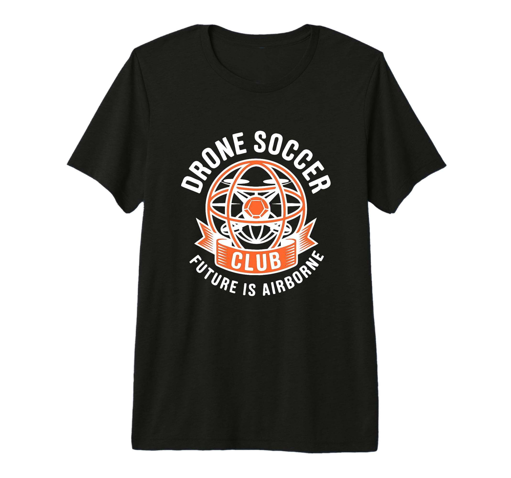 Drone Soccer Club Sports Emblem Tri T-Shirt - Fun Novelty Design Unisex - T-Shirt, Sweatshirt, Hoodie