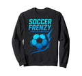 Soccer Frenzy Unleashed Dynamic Sweatshirt - Fun Novelty Design Men Women - T-Shirt, Sweatshirt, Hoodie
