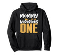 Mommy Notorious One Old School 1St Hoodie - Fun Novelty Design Men Women - T-Shirt, Sweatshirt, Hoodie