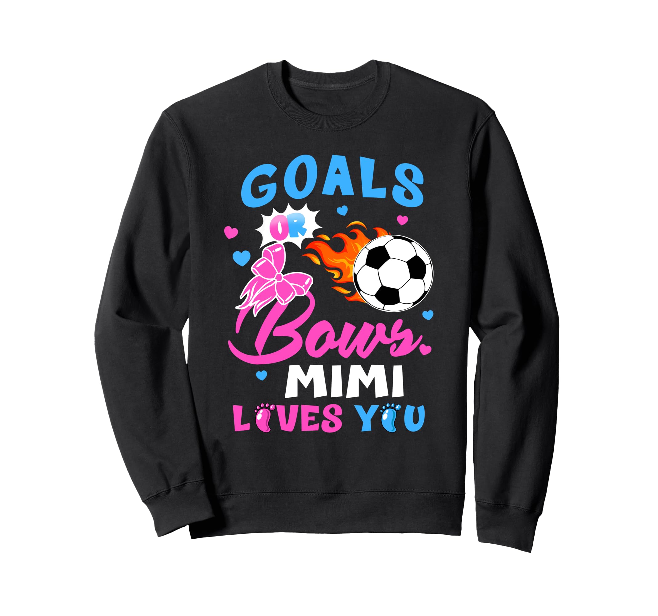 Gender Reveal Goals Or Bows Mimi Sweatshirt - Minimalist Print Unisex - T-Shirt, Sweatshirt, Hoodie