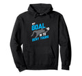 My Goal Is To Deny Yours Soccer Goalie Hoodie - Streetwear Style Men Women - T-Shirt, Sweatshirt, Hoodie