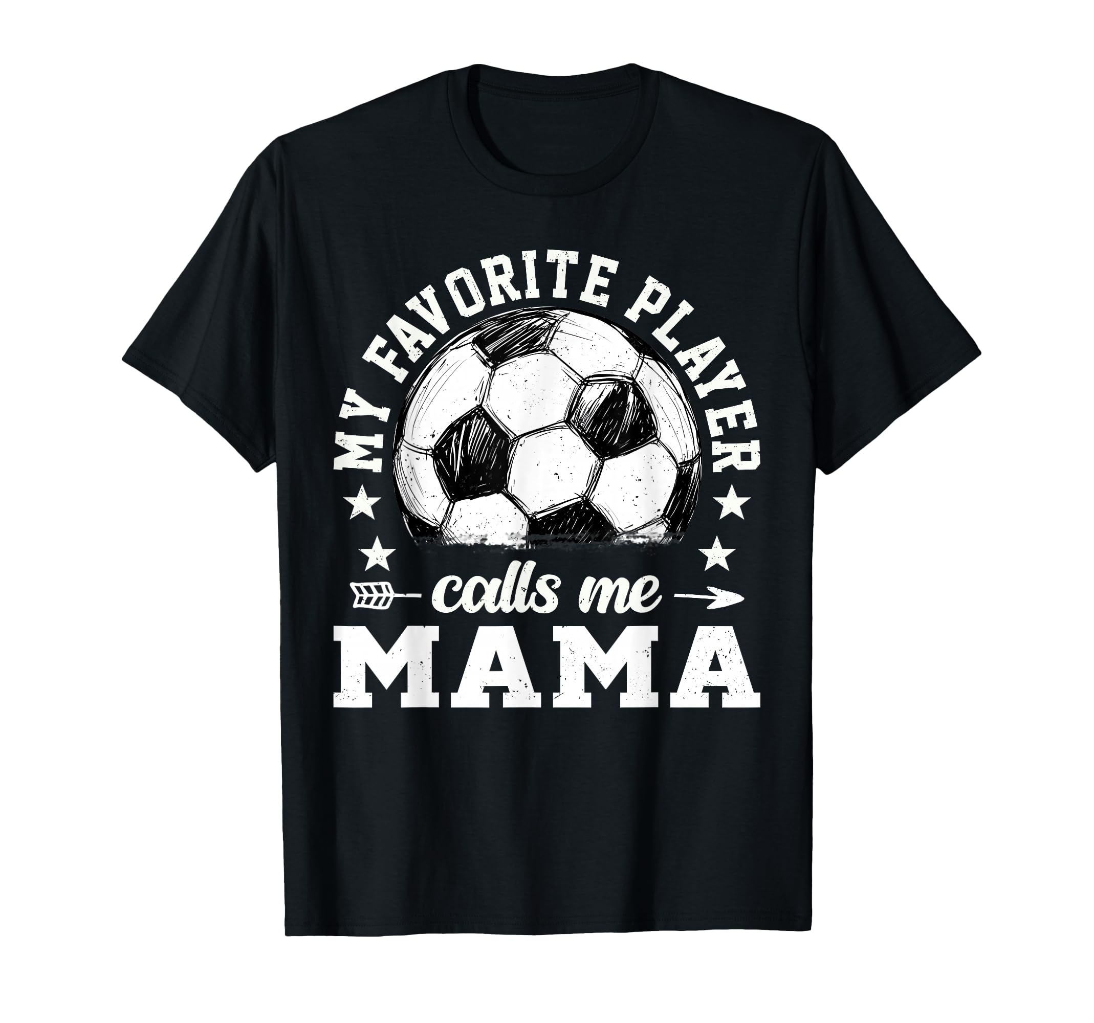 Soccer Player My Favorite Player Calls T-Shirt - Streetwear Style Unisex - T-Shirt, Sweatshirt, Hoodie