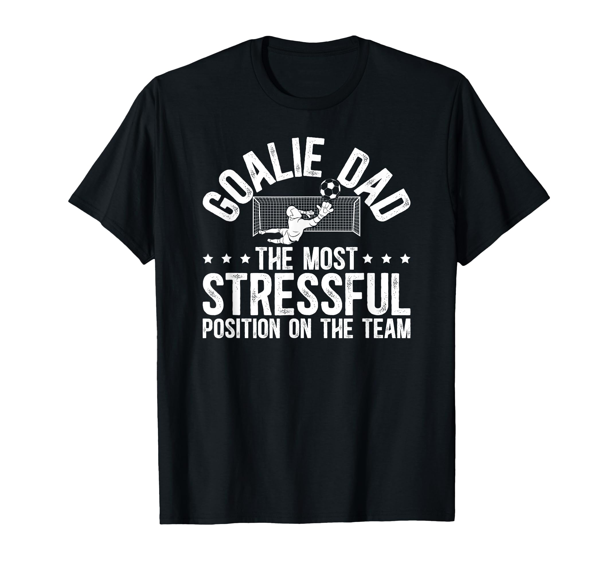 Funny Soccer Goalie Dad Soccer Keeper T-Shirt - Fun Novelty Design Unisex - T-Shirt, Sweatshirt, Hoodie