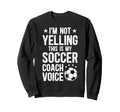 This Is My Soccer Coach Voice Sweatshirt - Aesthetic Graphic Men Women - T-Shirt, Sweatshirt, Hoodie