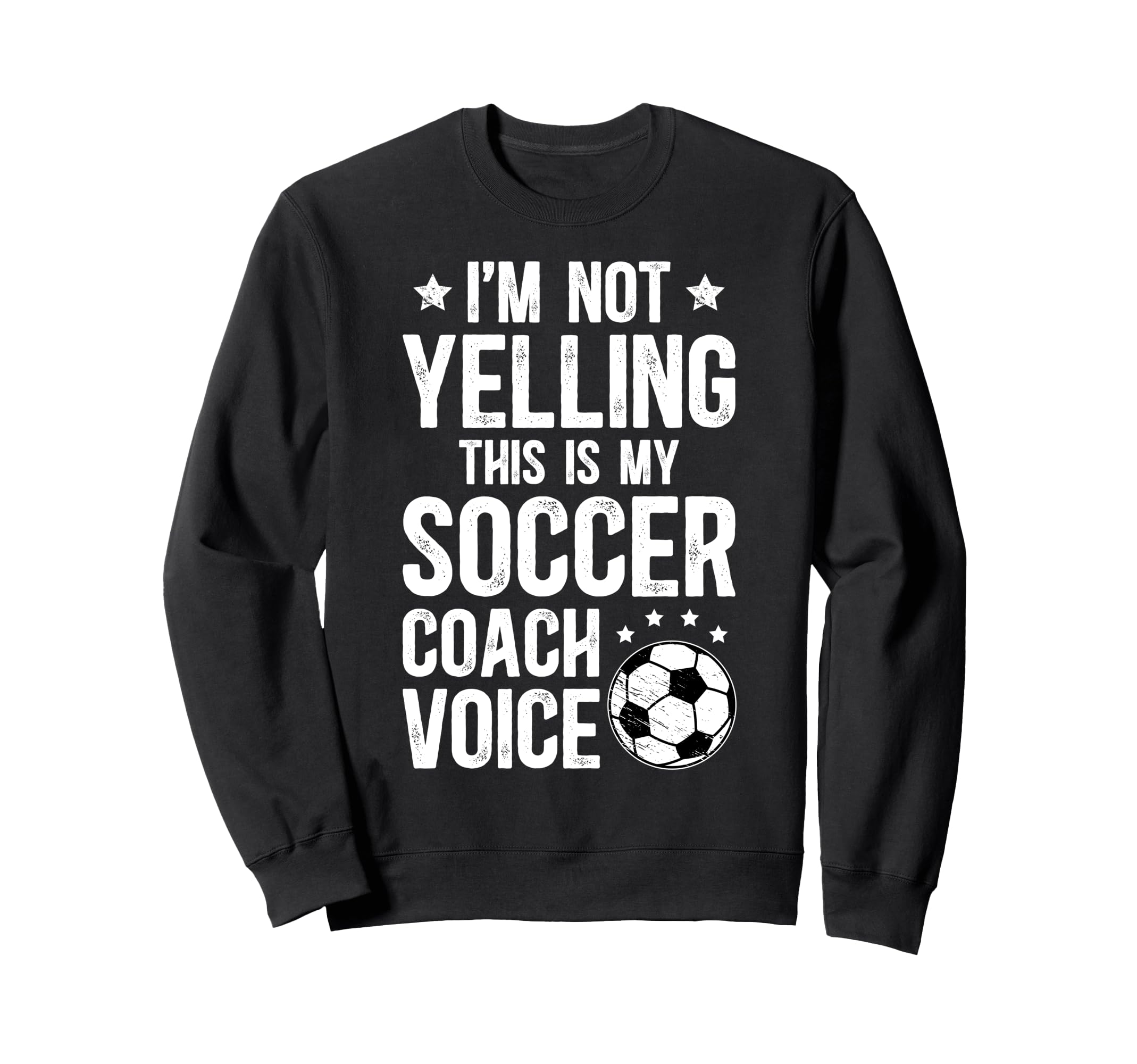 This Is My Soccer Coach Voice Sweatshirt - Aesthetic Graphic Men Women - T-Shirt, Sweatshirt, Hoodie
