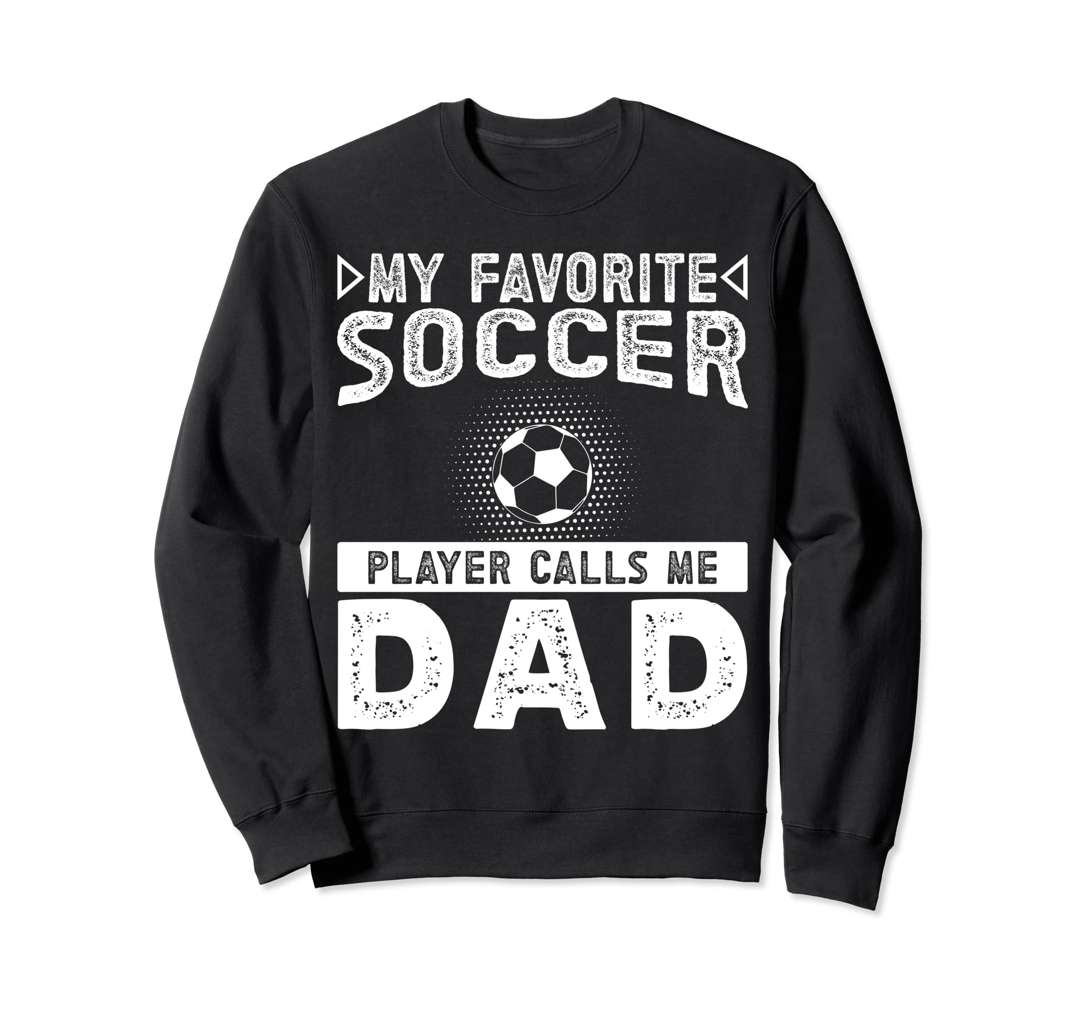 My Favorite Soccer Player Calls Me Sweatshirt - Fun Novelty Design Unisex - T-Shirt, Sweatshirt, Hoodie