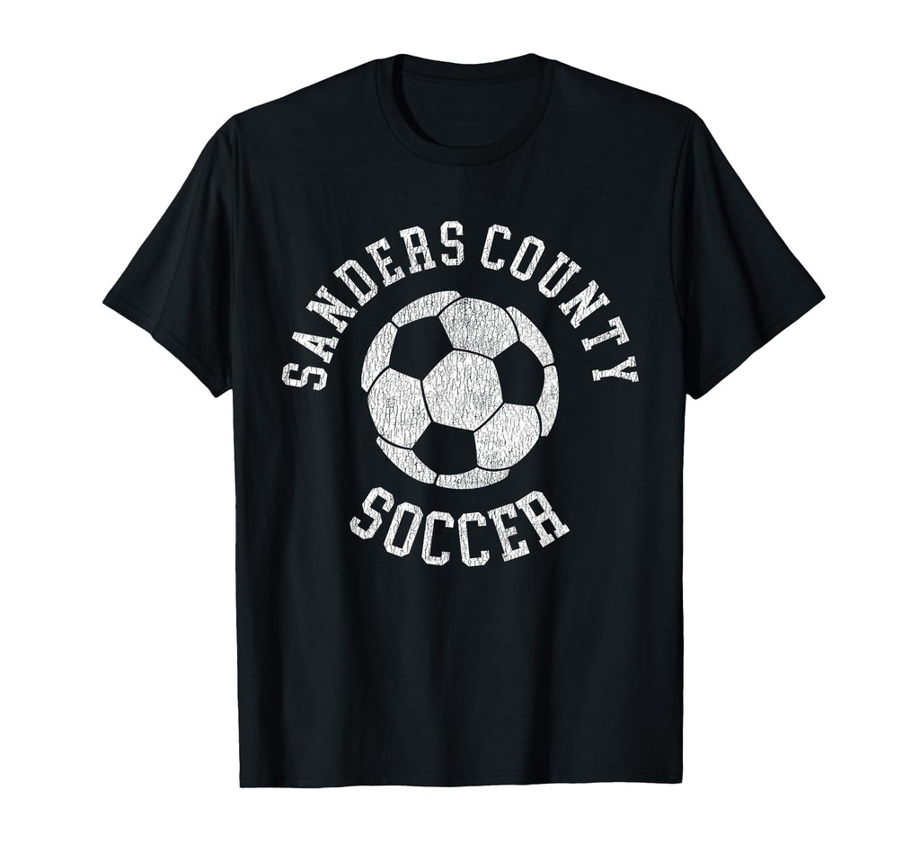 Sanders County Soccer Distressed T-Shirt - Casual Everyday Wear for Adults - T-Shirt, Sweatshirt, Hoodie