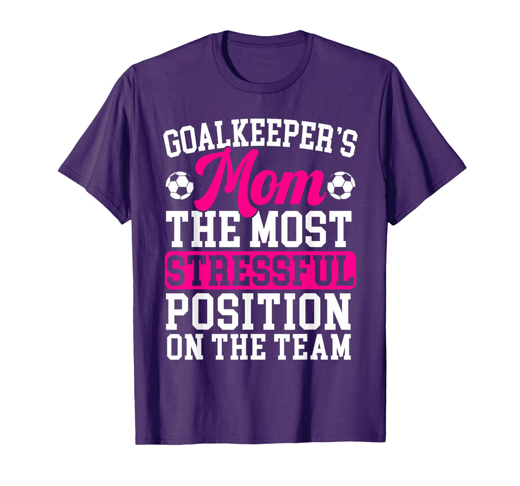 Goalkeepers Mom Mothers Day Sport T-Shirt - Streetwear Style for Adults - T-Shirt, Sweatshirt, Hoodie