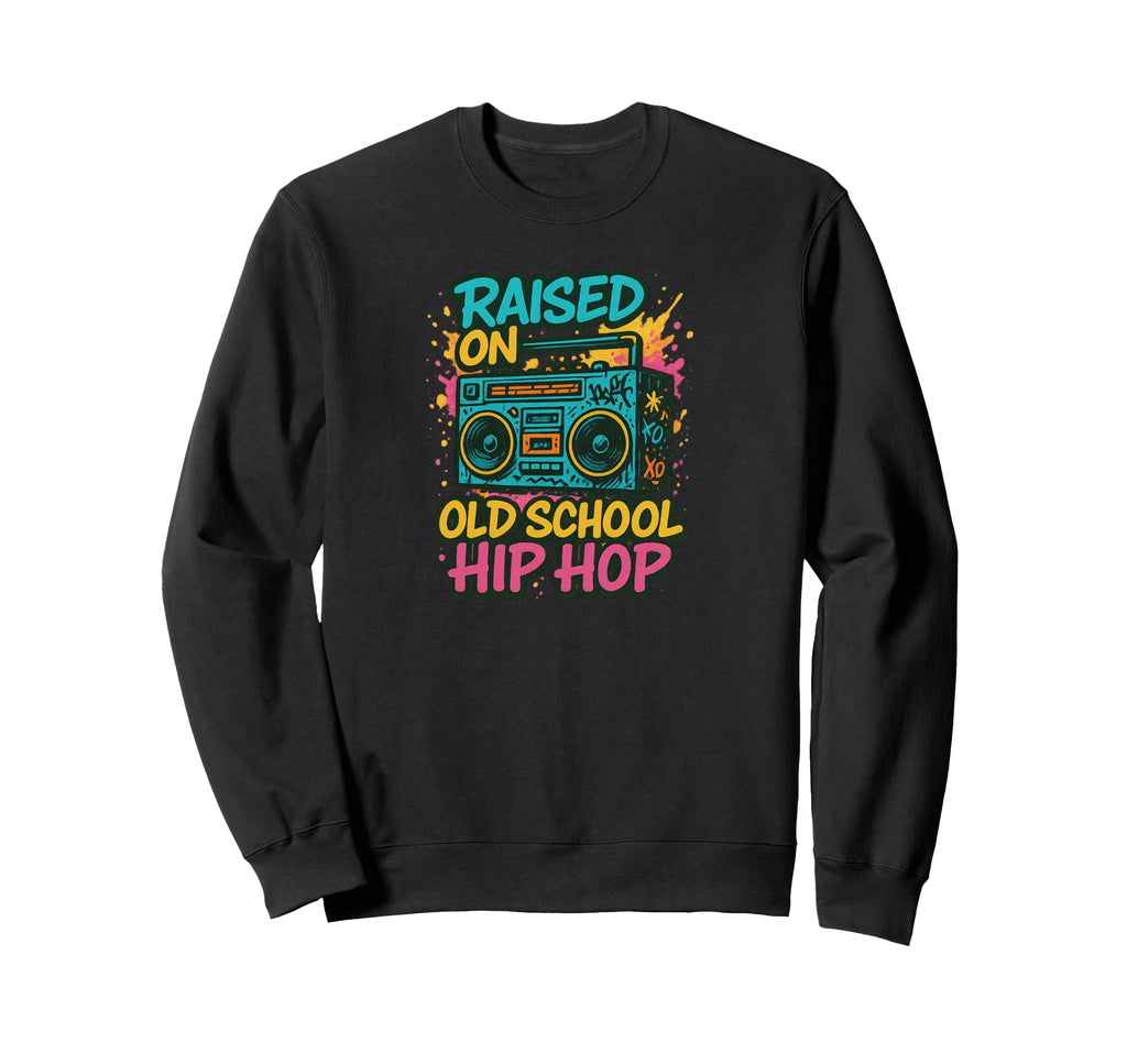 Raised Old School Hip Hop Boombox Sweatshirt - Custom Art Print Men Women - T-Shirt, Sweatshirt, Hoodie